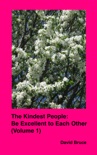 The Kindest People: Be Excellent to Each Other (Volume 1) book summary, reviews and downlod