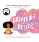 Breathing Makes It Better book summary, reviews and download