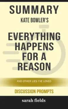 summary: kate bowler's everything happens for a reason book cover image