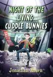 Night of the Living Cuddle Bunnies synopsis, comments