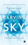 Carving a Sky synopsis, comments