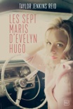 Les sept maris d'Evelyn Hugo book summary, reviews and downlod