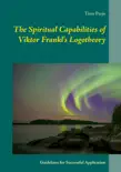 The Spiritual Capabilities of Viktor Frankl's Logotheory sinopsis y comentarios