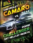Chevrolet Camaro ZL1 1LE vs. Dodge Challenger SRT Hellcat Redeye synopsis, comments