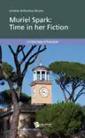 Muriel Spark: Time In Her Fiction sinopsis y comentarios