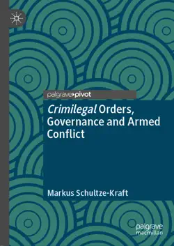 crimilegal orders, governance and armed conflict book cover image