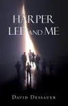 Harper Lee and Me sinopsis y comentarios