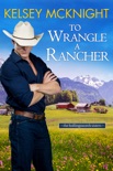 To Wrangle a Rancher book synopsis, reviews