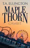 The Maplethorn Gambit synopsis, comments