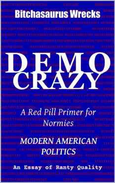 democrazy modern american politics an essay of ranty quality book cover image