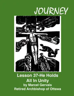 journey lesson 37 he holds all in unity book cover image