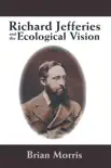 Richard Jefferies and the Ecological Vision synopsis, comments