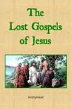 The Lost Gospels of Jesus e-book