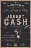 The Beast in Me. Johnny Cash sinopsis y comentarios