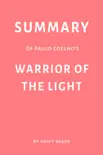 Summary of Paulo Coelho’s Warrior of the Light by Swift Reads sinopsis y comentarios