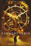 Die Zauberfabrik (Oliver Blue und die Schule für Seher - Buch Eins) book summary, reviews and download