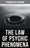 The Law of Psychic Phenomena synopsis, comments