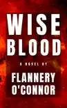 Wise Blood synopsis, comments