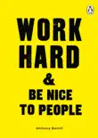 Work Hard & Be Nice to People sinopsis y comentarios