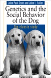 Genetics and the Social Behavior of the Dog book summary, reviews and download