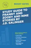 Study Guide to Franny and Zooey and Nine Stories by J.D. Salinger synopsis, comments