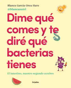 dime qué comes y te diré qué bacterias tienes imagen de la portada del libro