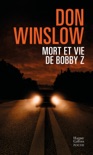 Mort et vie de Bobby Z book summary, reviews and downlod