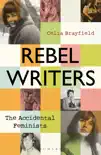 Rebel Writers: The Accidental Feminists sinopsis y comentarios