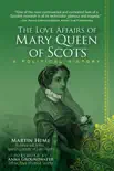 The Love Affairs of Mary Queen of Scots synopsis, comments