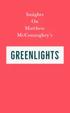 insights on matthew mcconaughey’s greenlights book cover image