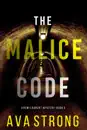 The Malice Code (A Remi Laurent FBI Suspense Thriller—Book 3)