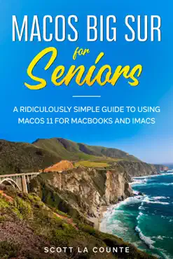 macos big sur for seniors: a ridiculously simple guide to using macos 11 for macbooks and imacs book cover image