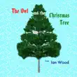 The Owl and the Christmas Tree synopsis, comments