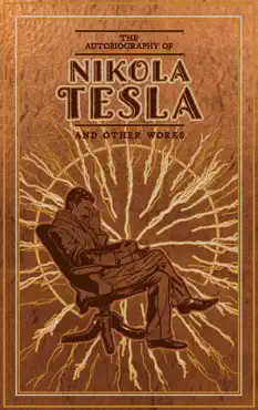 the autobiography of nikola tesla and other works book cover image