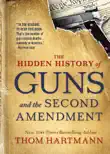 The Hidden History of Guns and the Second Amendment synopsis, comments