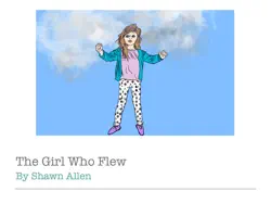 the girl who flew by shawn allen book cover image