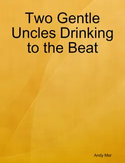 two gentle uncles drinking to the beat imagen de la portada del libro