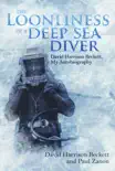 The Loonliness of a Deep Sea Diver synopsis, comments