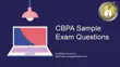 CBPA Practice Exam Questions synopsis, comments