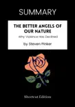 SUMMARY - The Better Angels of Our Nature: Why Violence Has Declined by Steven Pinker sinopsis y comentarios