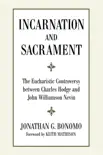 Incarnation and Sacrament synopsis, comments