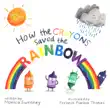 How the Crayons Saved the Rainbow synopsis, comments