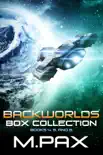 Backworlds Box Collection Books 4, 5, and 6 synopsis, comments