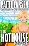 The Hothouse Deception synopsis, comments