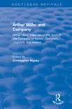 Routledge Revivals: Arthur Miller and Company (1990) sinopsis y comentarios