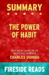 Summary of The Power of Habit: Why We Do What We Do in Life and Business by Charles Duhigg sinopsis y comentarios