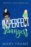 Imperfect Strangers synopsis, comments