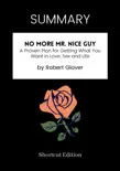 SUMMARY - No More Mr. Nice Guy: A Proven Plan for Getting What You Want in Love, Sex and Life by Robert Glover sinopsis y comentarios