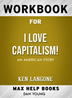 i love capitalism!: an american story by ken langone: max help workbooks book cover image