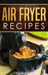 Air Fryer Recipes book summary, reviews and download